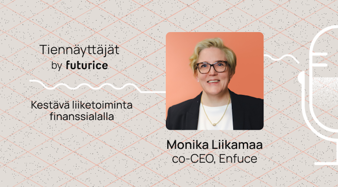 Tiennäyttäjät by Futurice, kestävä liiketoiminta finanssialalla. Kuvassa Monika Liikamaa, co-CEO, Enfuce.